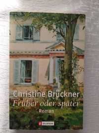 Früher oder später Christine Brückner