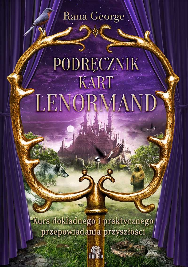 Podręcznik kart Lenormand 2016
Autor: George Rana