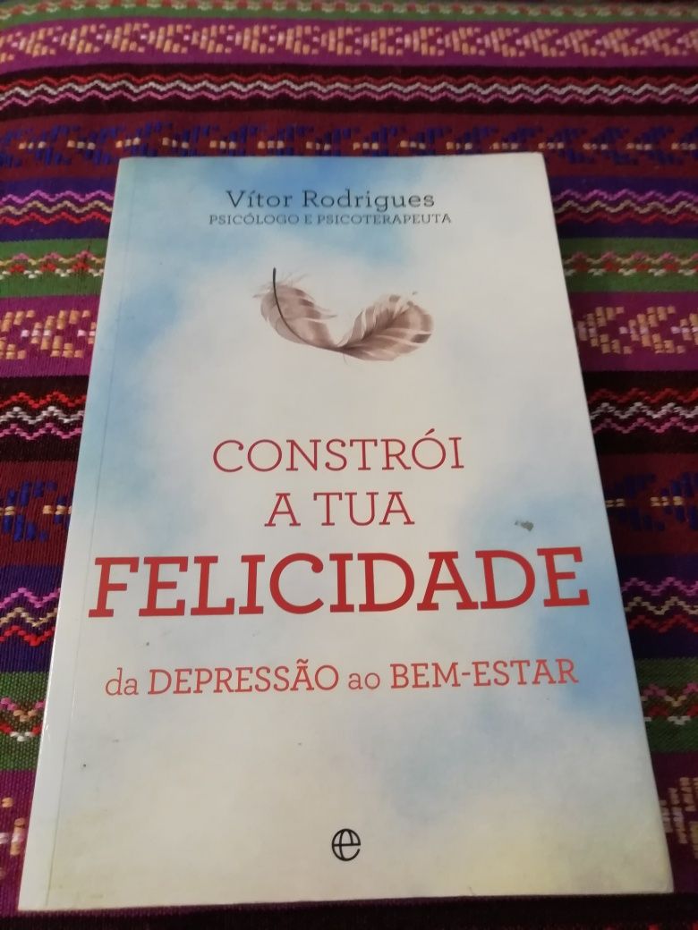 "Constrói a tua felicidade - da depressão ao bem-estar"