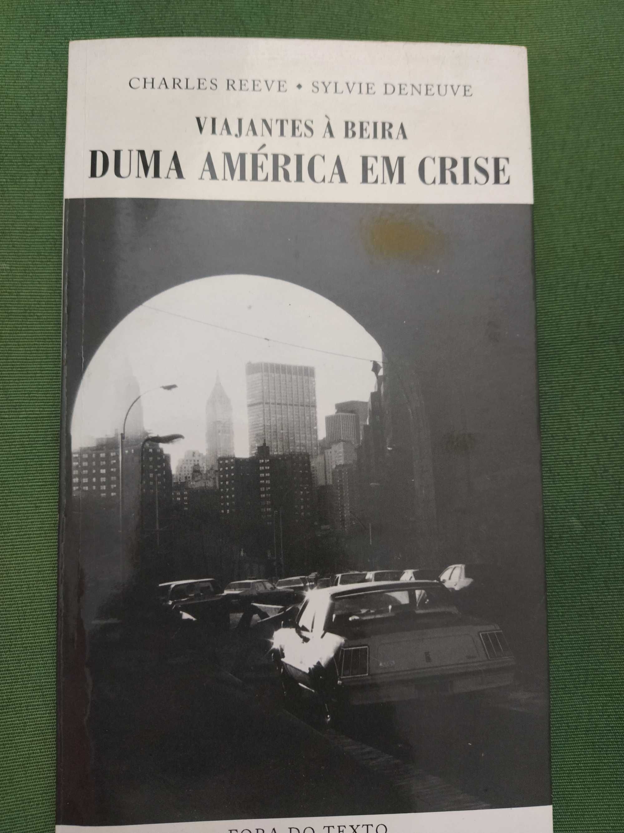 Viajantes à Beira duma América em Crise - Charles Reeve-Sylvie Deneuve