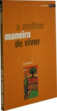 a melhor maneira de viver - Og Mandino