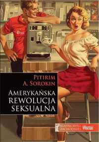 Amerykańska rewolucja seksualna - Pitirim A. Sorokin