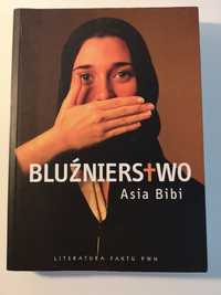 Bluźnierstwo. Asia Bibi