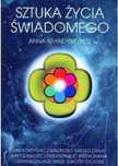 Sztuka życia świadomego Medium Anna Brandysiewicz Rok wydania: 2012,