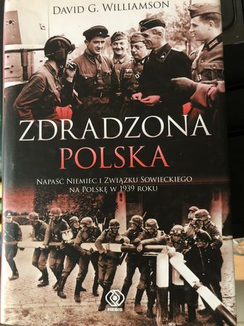 „Zdradzona Polska”- napaść Niemiec i ZSRR na Polskę w 1939 r