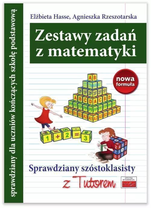 Zestawy Zadań Z Matematyki. Sprawdziany Szóstoklasisty Z Tutorem
