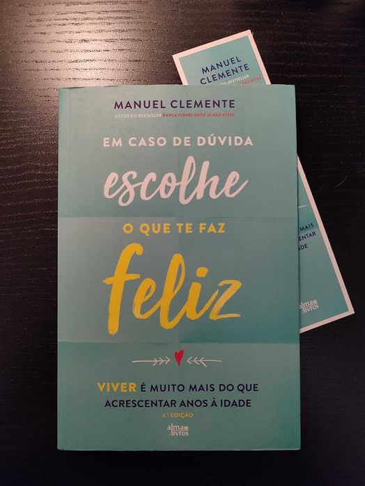 (Env. Incluído) Em Caso de Dúvida, Escolhe o Que Te Faz Feliz