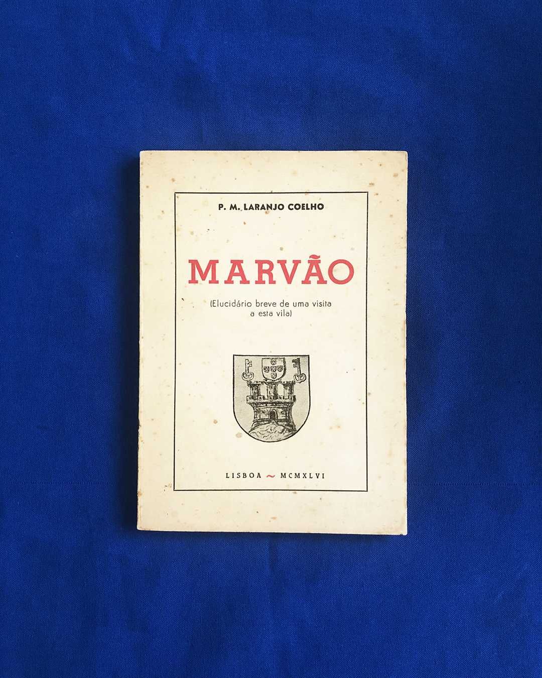 Laranjo Coelho MARVÃO Elucidário breve de uma visita a esta vila 1946