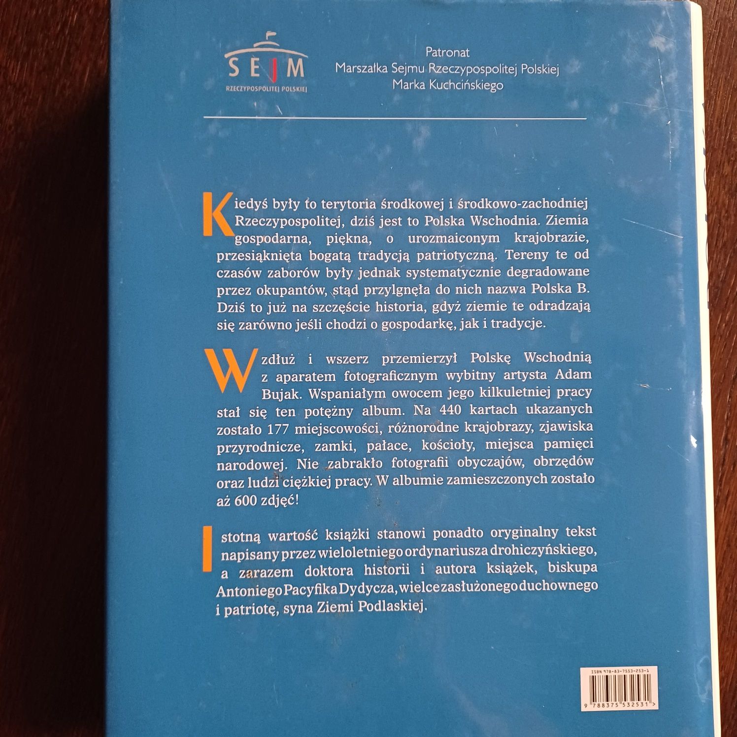 POLSKA WSCHODNIA autor  Adam Bujak. Na 440 stron , 177  najpiekniejszy