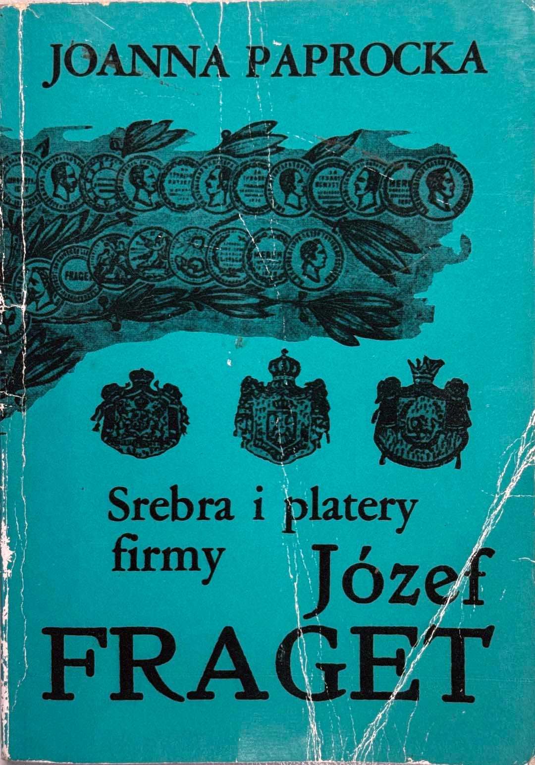 Srebra i platery firmy Józef Fraget - J.Paprocka