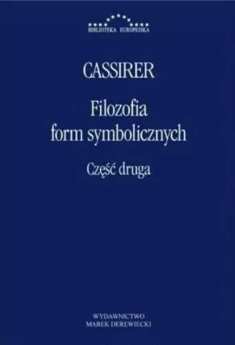 Filozofia form symbolicznych cz.2 - Ernst Cassirer