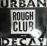 Disco Vinil Rough Club ‎– Urban Decay