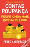 Contas-Poupança - Poupe ainda Mais, Invista Melhor (Pedro Andersson)