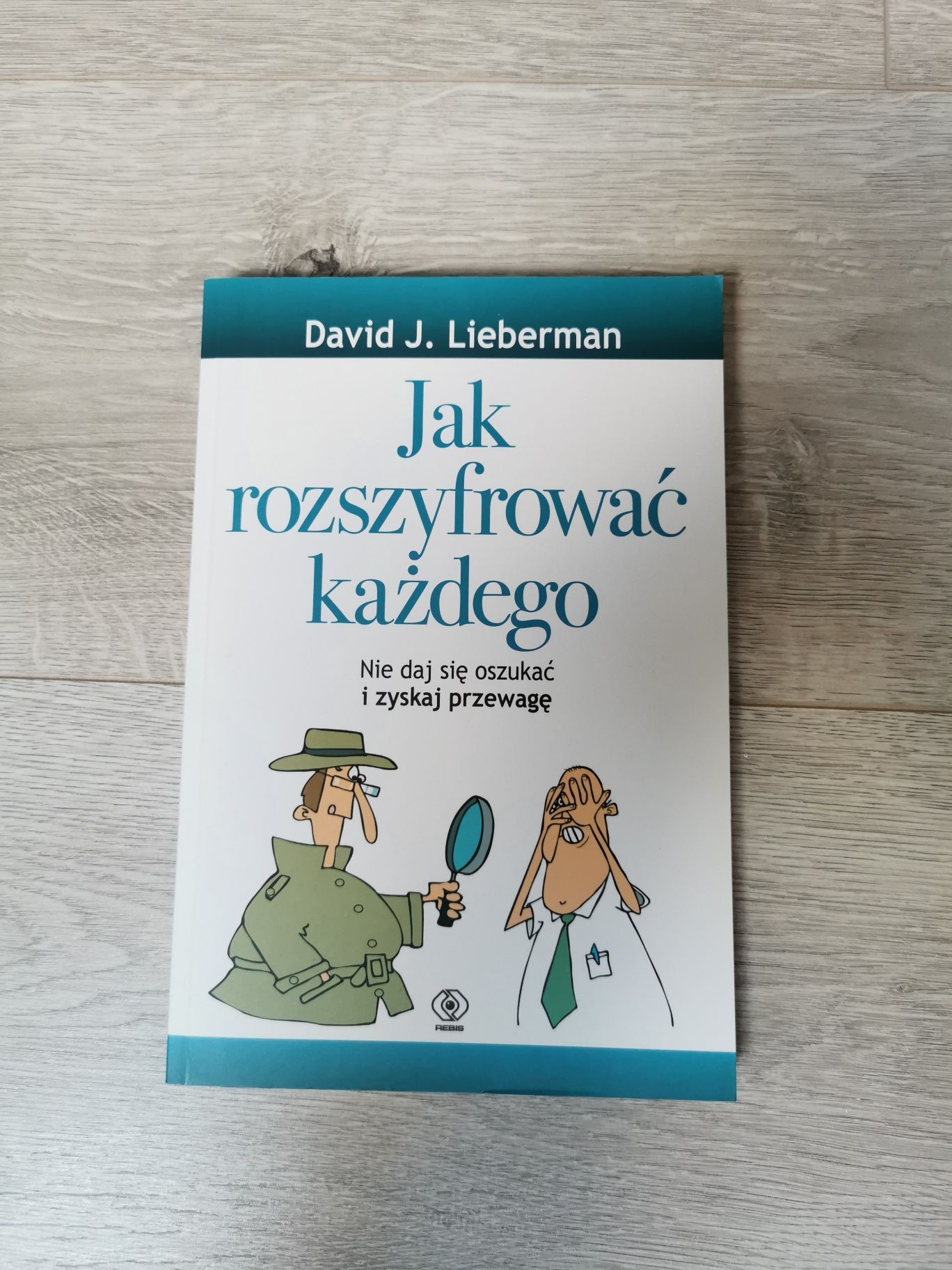 Jak Rozszyfrować Każdego - David J. Lieberman NOWA