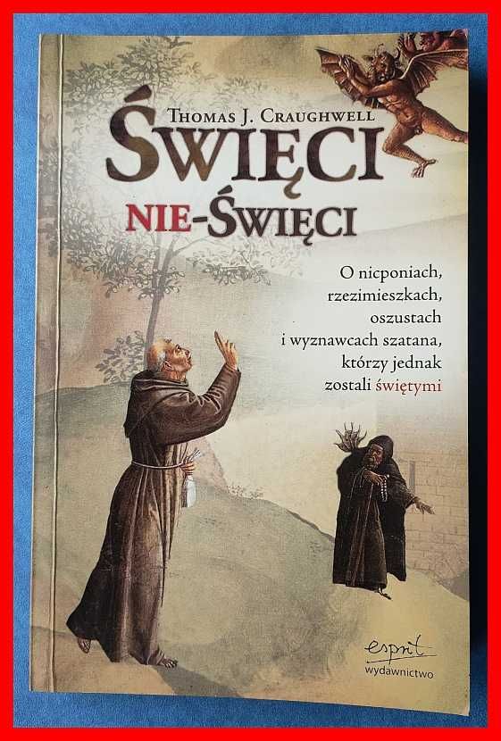 Thomas Craughwell - Święci nie-Święci