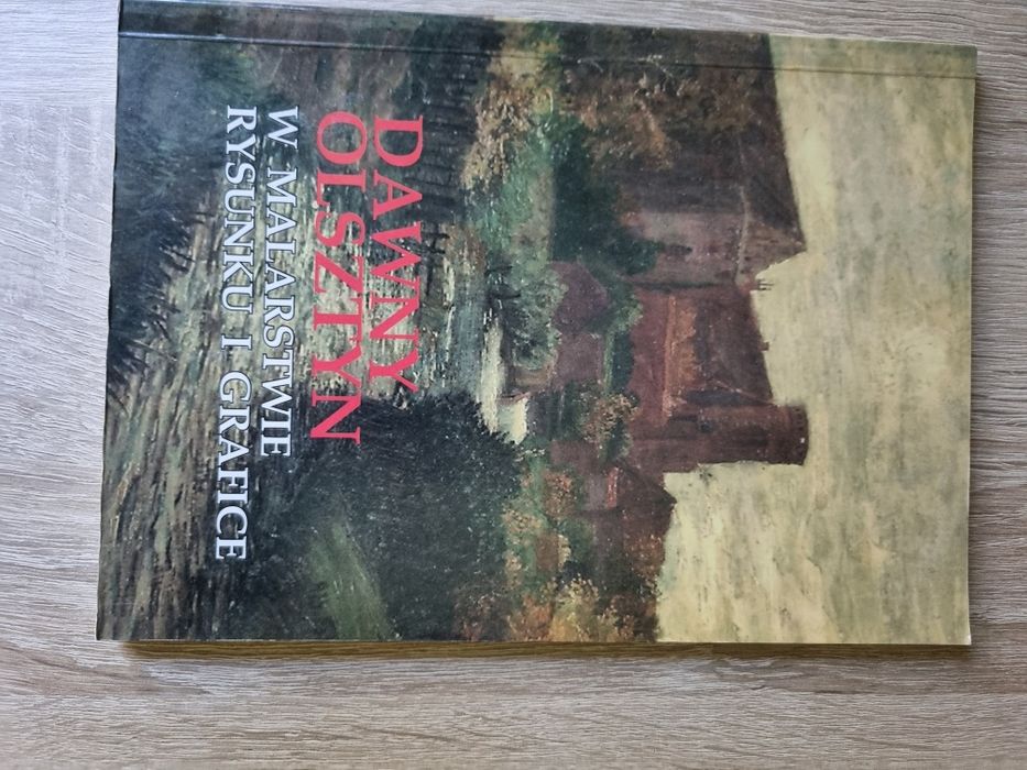 Dawny Olsztyn w Malarstwie Rysunku i Grafice