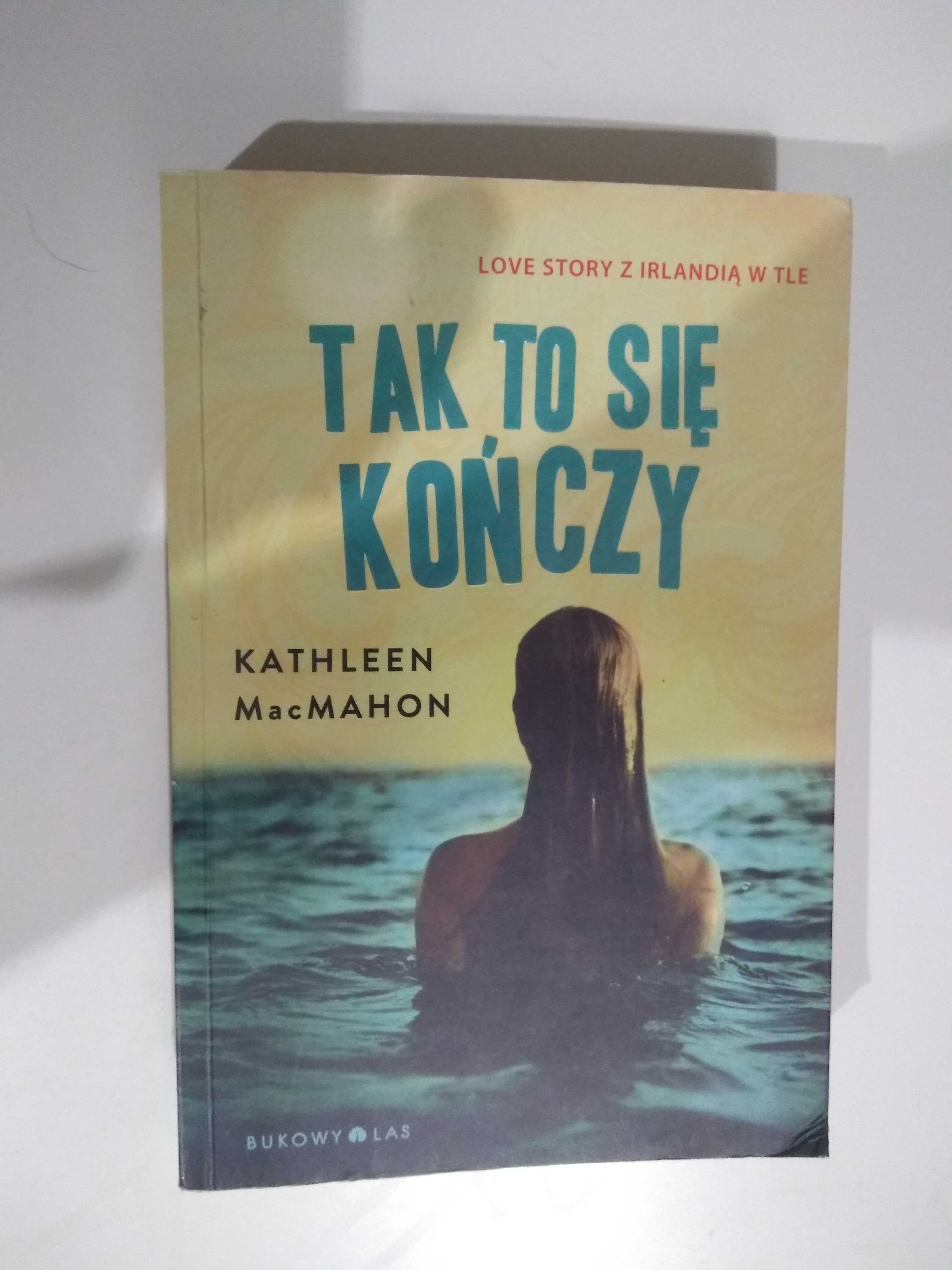 Dobra książka - Tak to się kończy Kathleen MacMahon (PO)