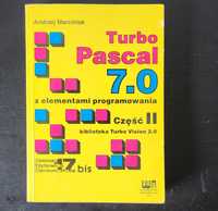 Turbo Pascal 7.0 z elementami programowania część II Andrzej Marciniak