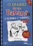 Jeff Kinney. O Diário de um Banana. O Rodrick é terrível.