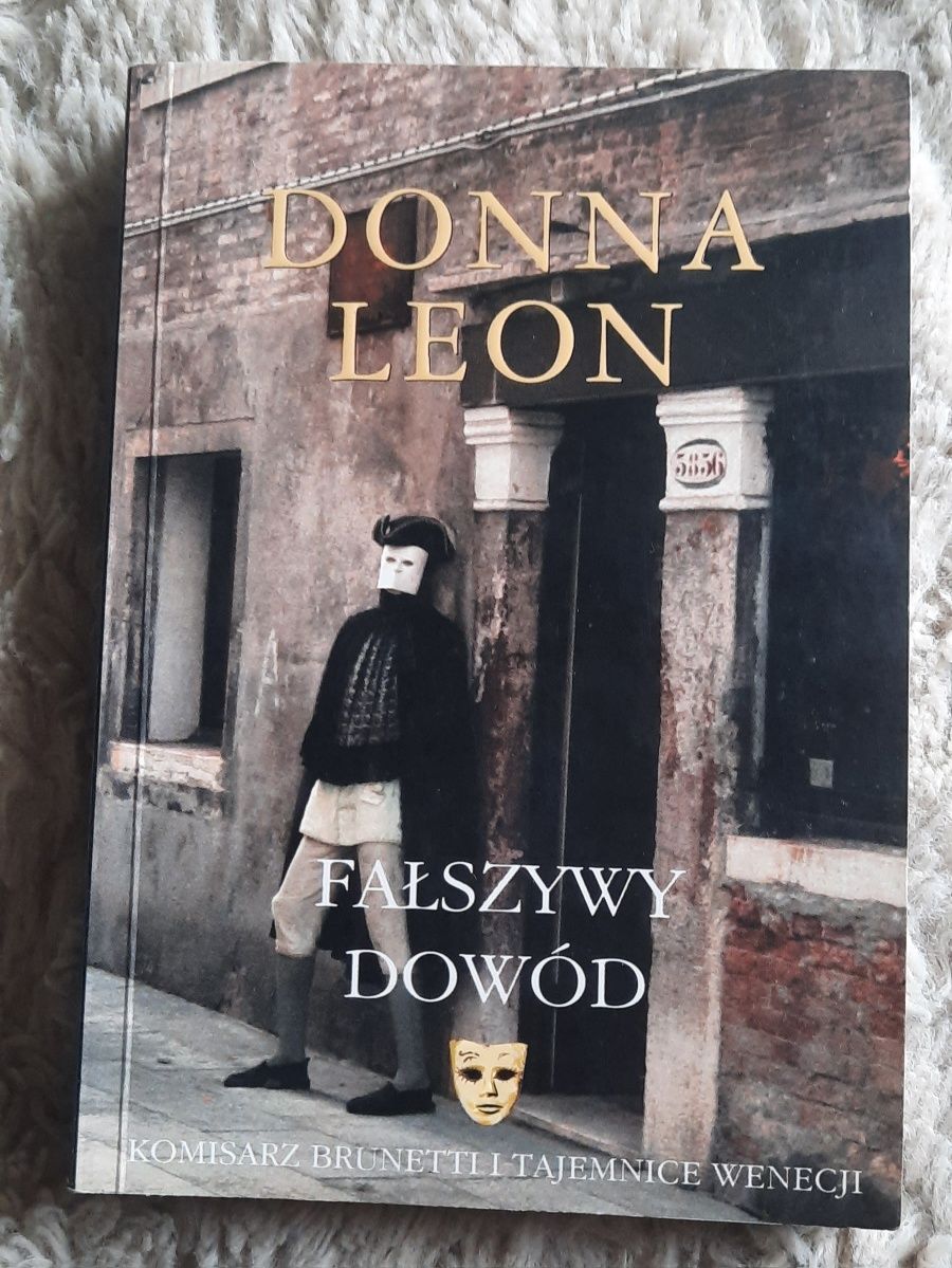 Donna Leon. Fałszywy dowód. Komisarz Brunetti  i tajemnice Wenecji