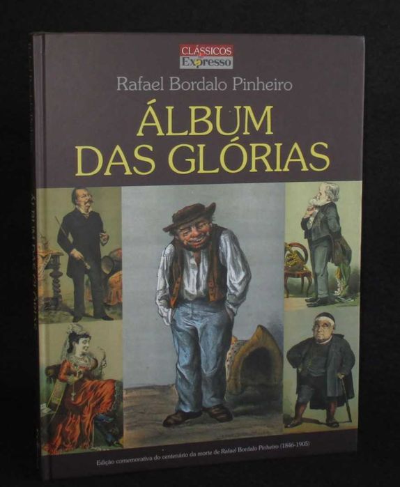 Livro Álbum das Glórias Rafael Bordalo Pinheiro Expresso