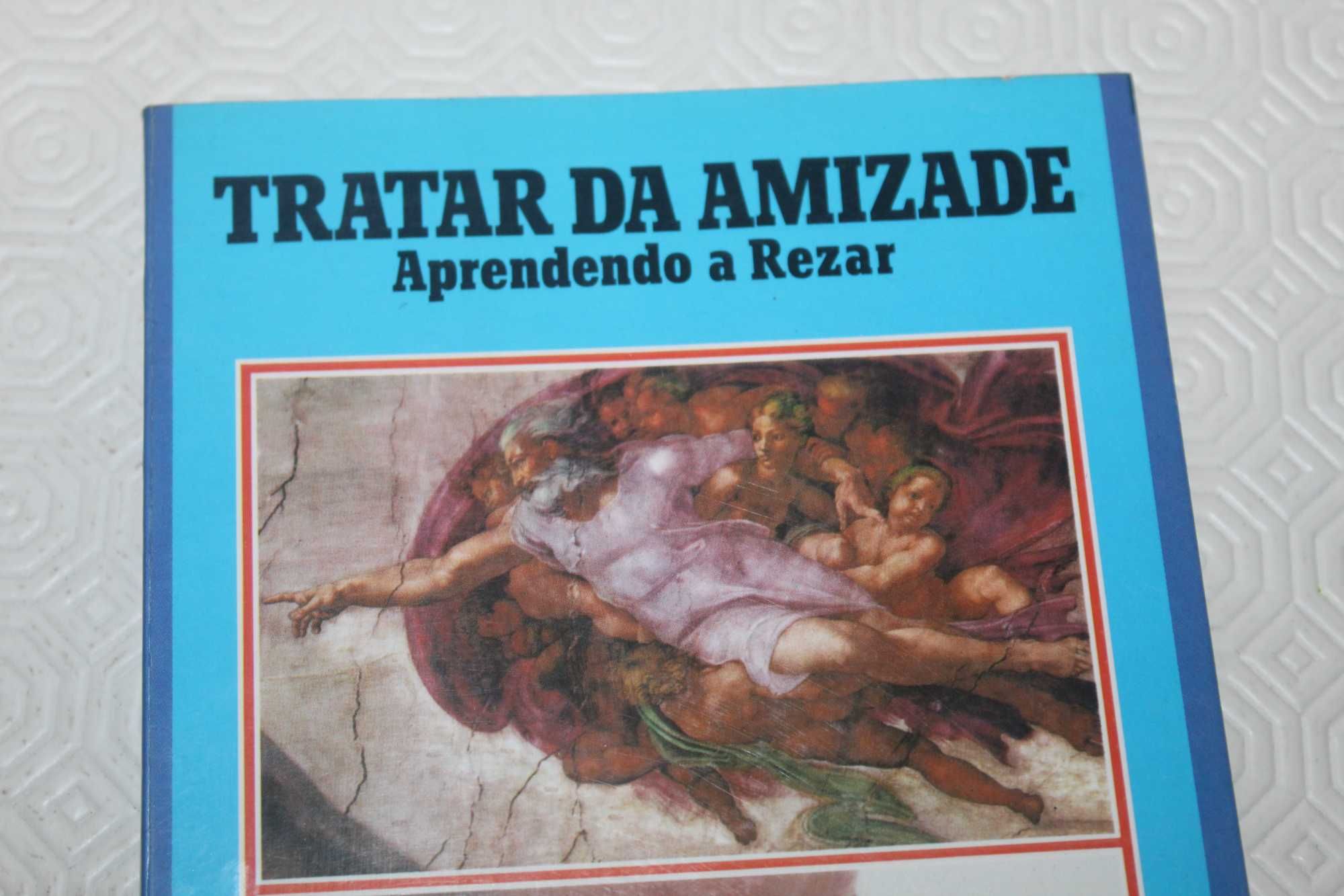 Tratar da Amizade - Aprendo a Rezar