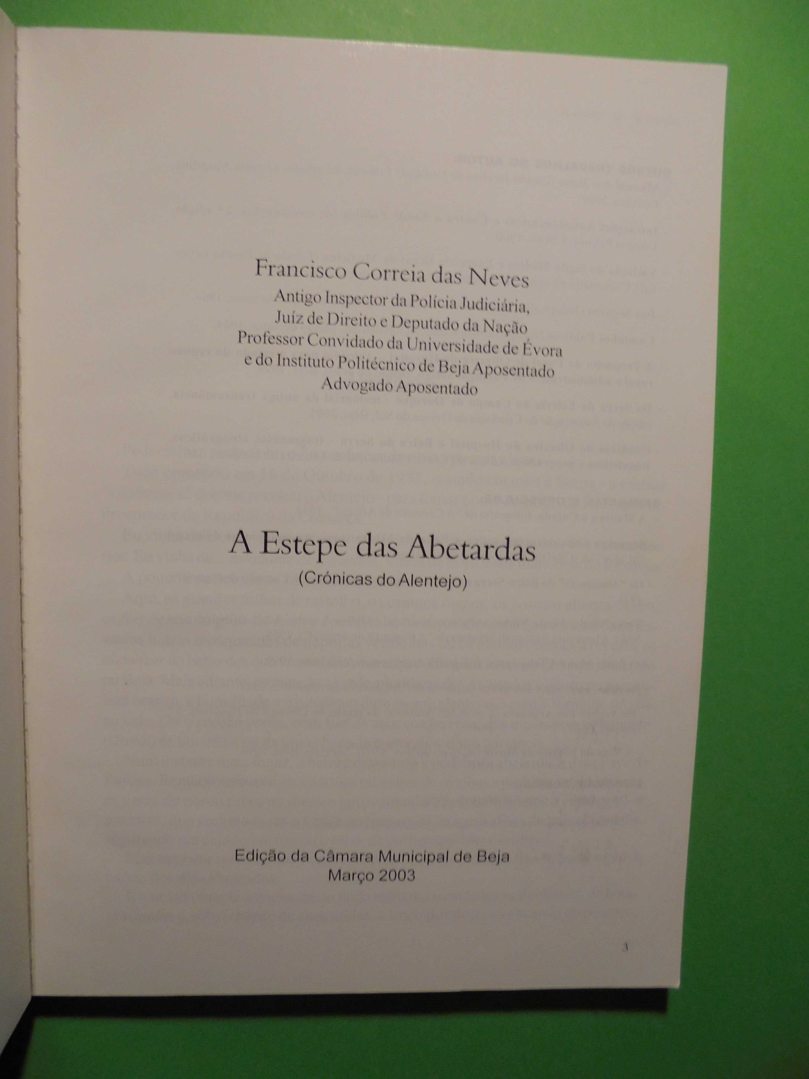 Neves (Francisco Correia ); Estepe da Abetardas (Crónicas do Alentejo)