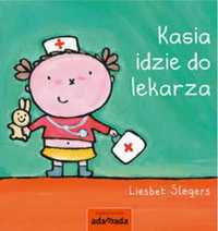 Kasia idzie do lekarza ADAMADA - Liesbet Slegers