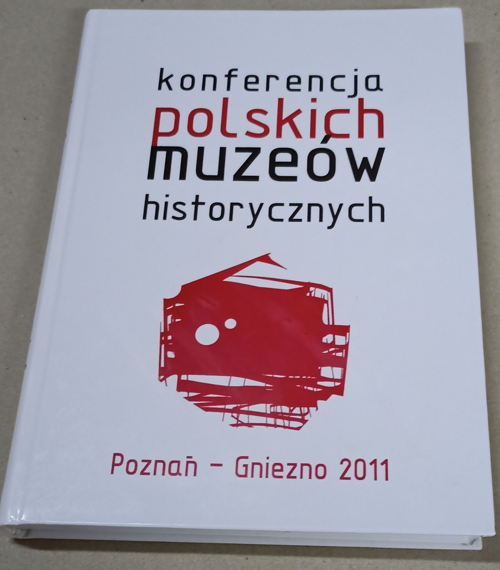 Książka naukowa pt. ,, Konferencja polskich muzeów historycznych "