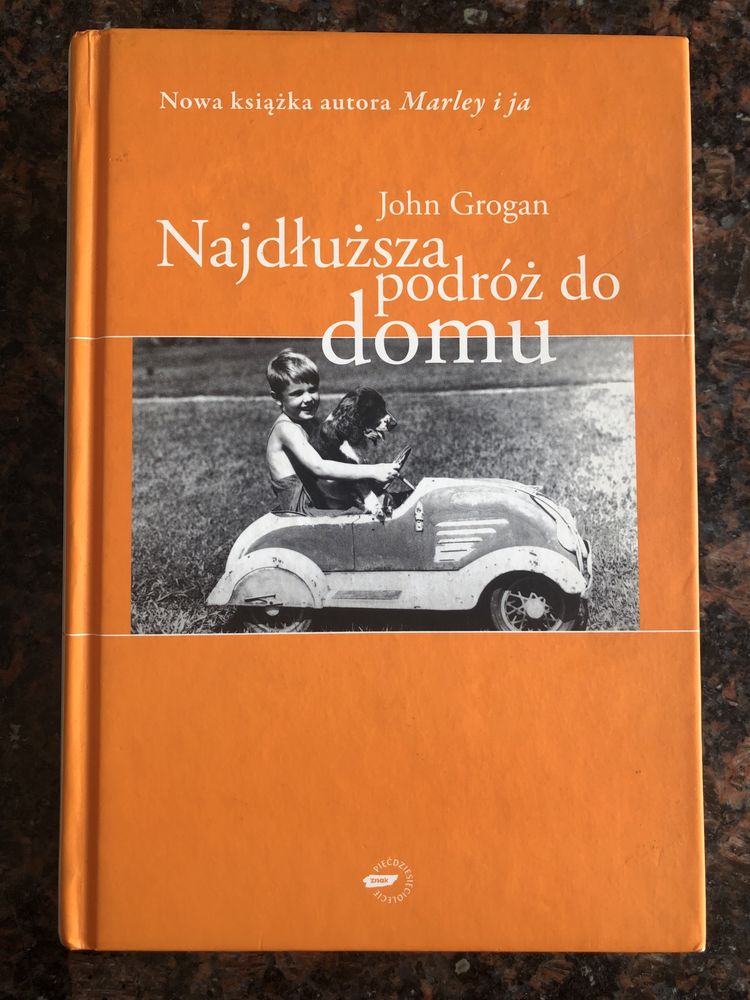 John Grogan - Najdłuższa podróż do domu