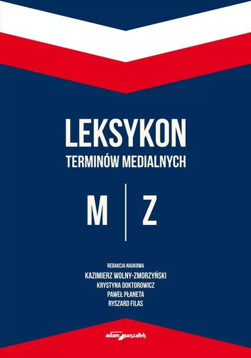 Leksykon terminów medialnych M-Z. Wydawnictwo Adam Marszałek