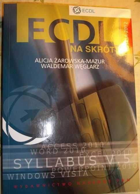 Książka ECDL na skróty + płyta CD  autorzy Żarowska-Mazur,Węglarz.
