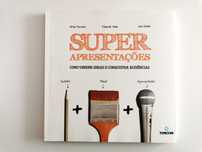 Super Apresentações - Vender ideias e conquistar audiências (NOVO)