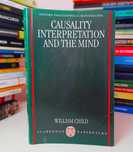 Causality, Interpretation and the Mind - William Child