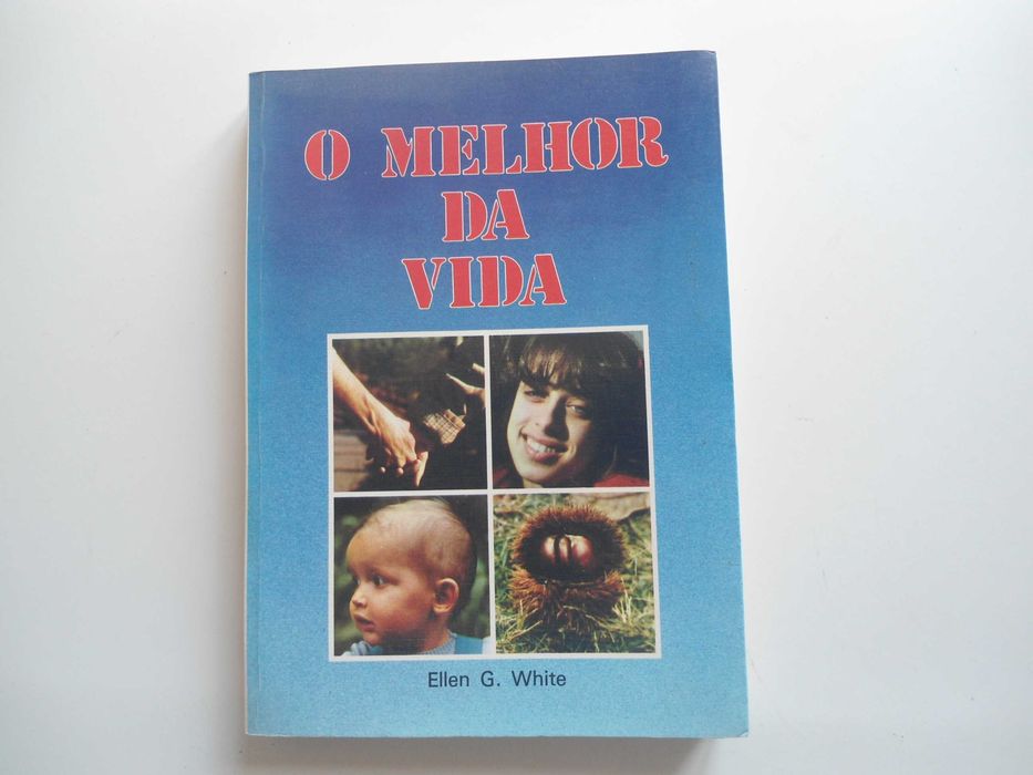 O Melhor da Vida por Ellen G. White