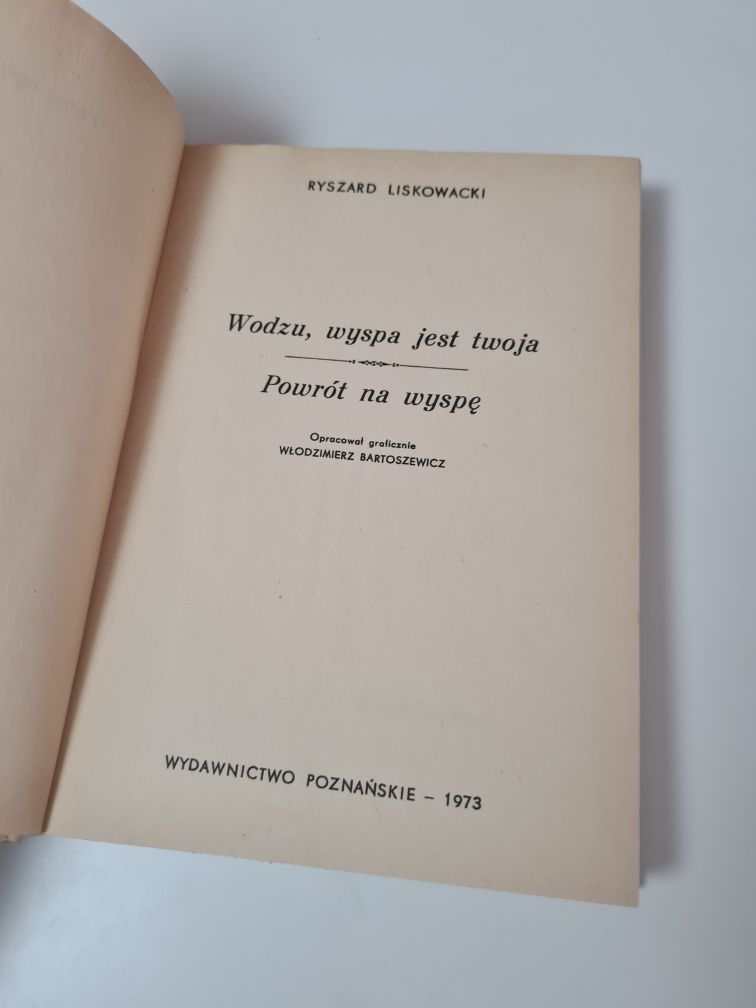 Wodzu wyspa jest twoja - Ryszard Liskowacki