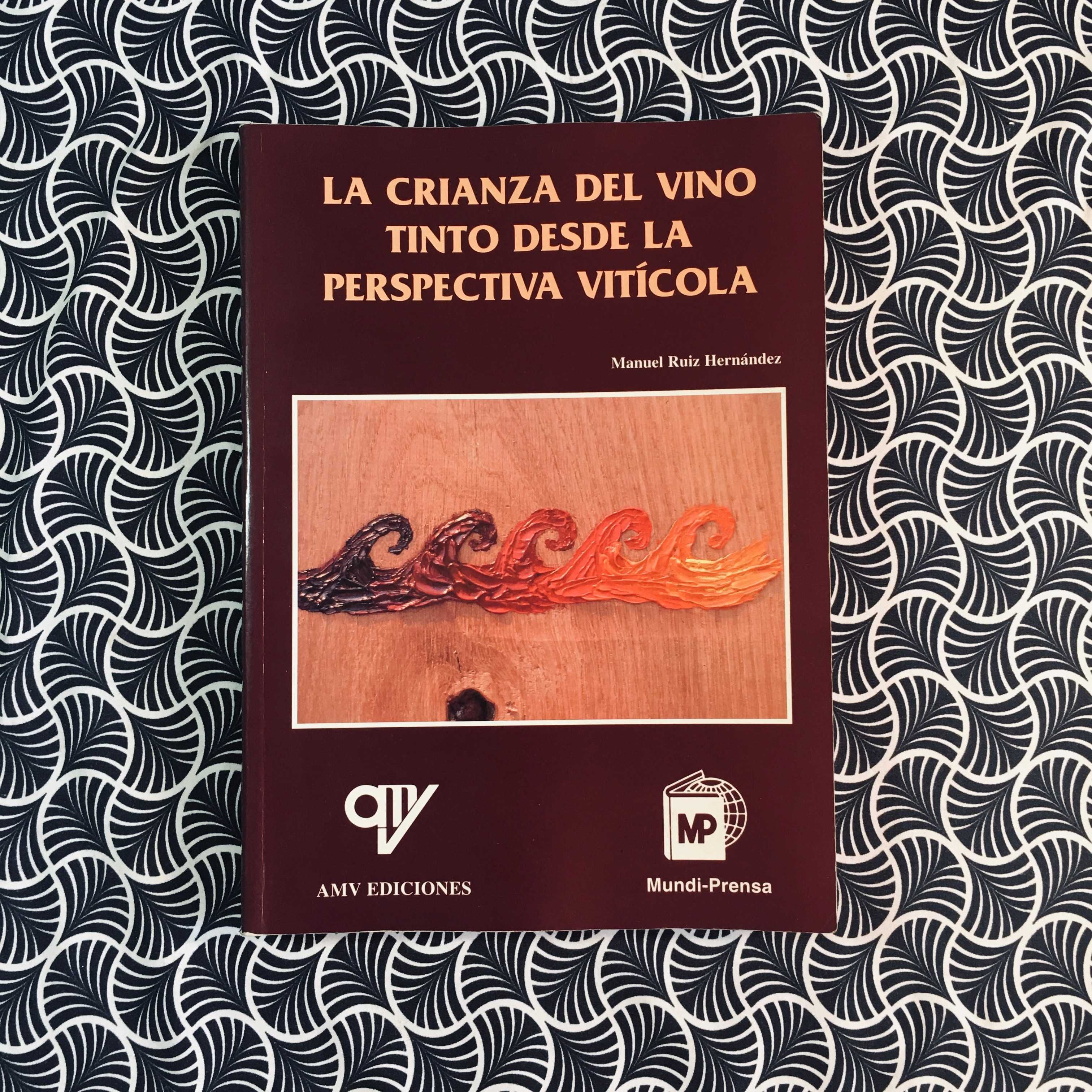 La Crianza del Vino Tinto Desde La Perspectiva Vitícola