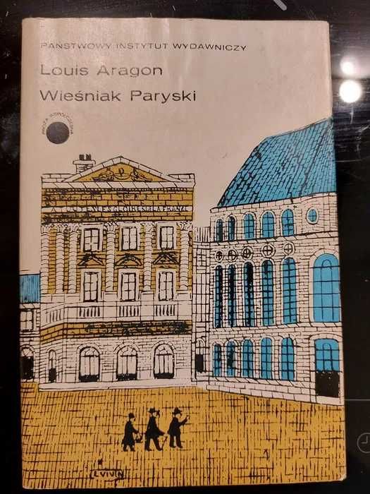 Louis Aragon - Piękne dzielnice, Wieśniak paryski, Wielki tydzień