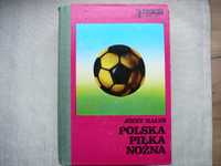 Polska piłka nożna J. Hałys /almanach/