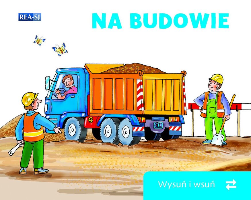 Na Budowie. Wysuń/Wsuń Rea