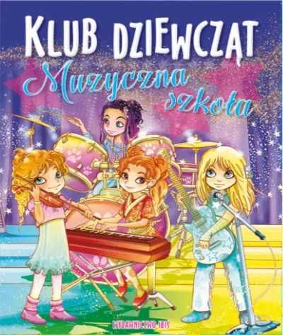 Klub dziewcząt. Muzyczna szkoła - praca zbiorowa