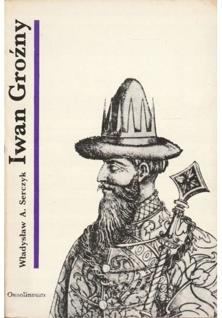 Iwan Groźny Serczyk Władysław A.