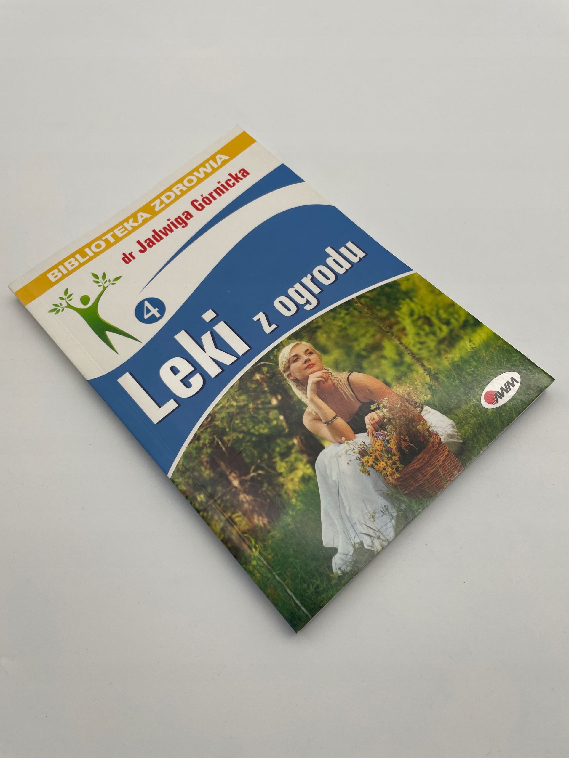 Leki Z Ogrodu. Biblioteka Zdrowia 4