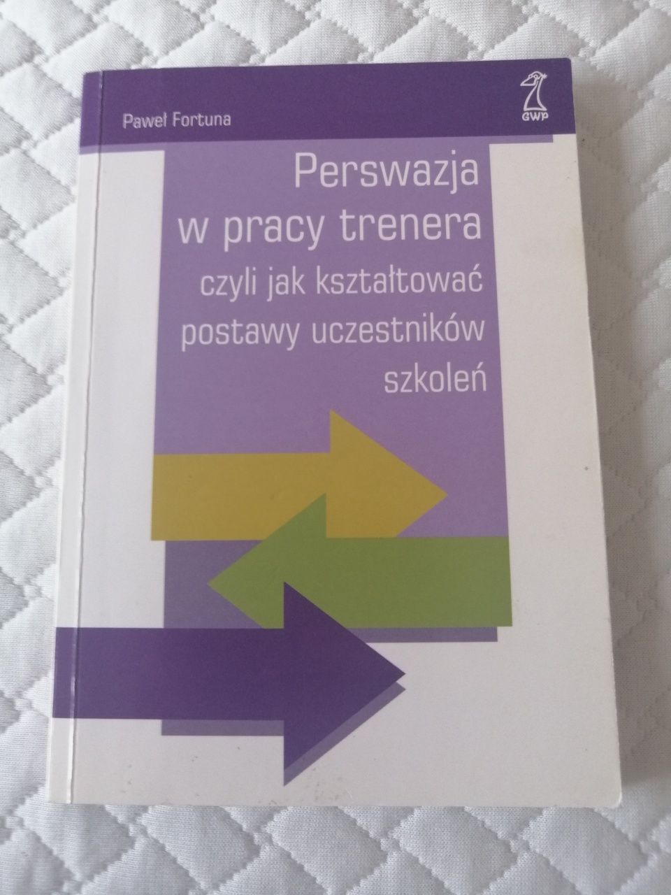 Książka perswazja w pracy trenera Paweł Fortuna