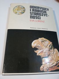 Odkrywcy i rabusie starożytności - Eva Lorenz