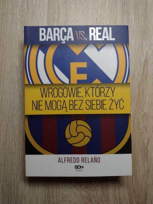 Barca vs Real wrogowie, którzy nie mogą beż siebie żyć, Alfredo Relano
