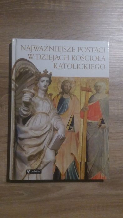 Najważniejsze postaci w dziejach kościoła katolickiego