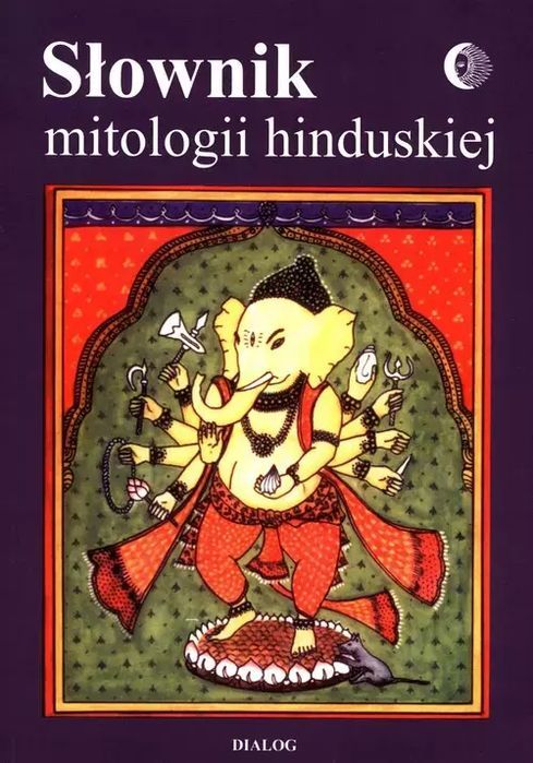 Słownik mitologii hinduskiej. Dialog