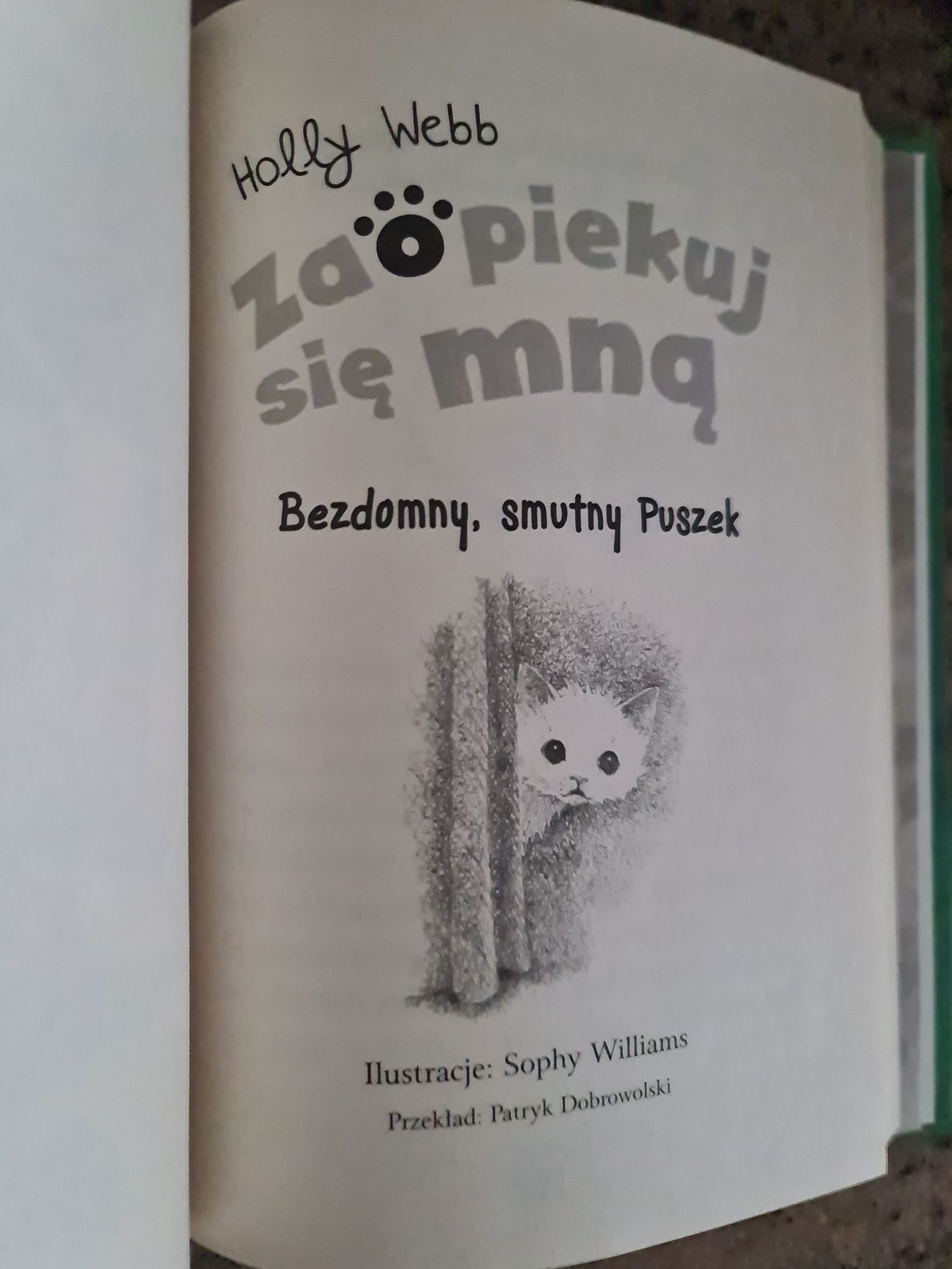 Potrójne Zaopiekuj się mną. Holly Webb.Wzruszające opowieści o kotkach
