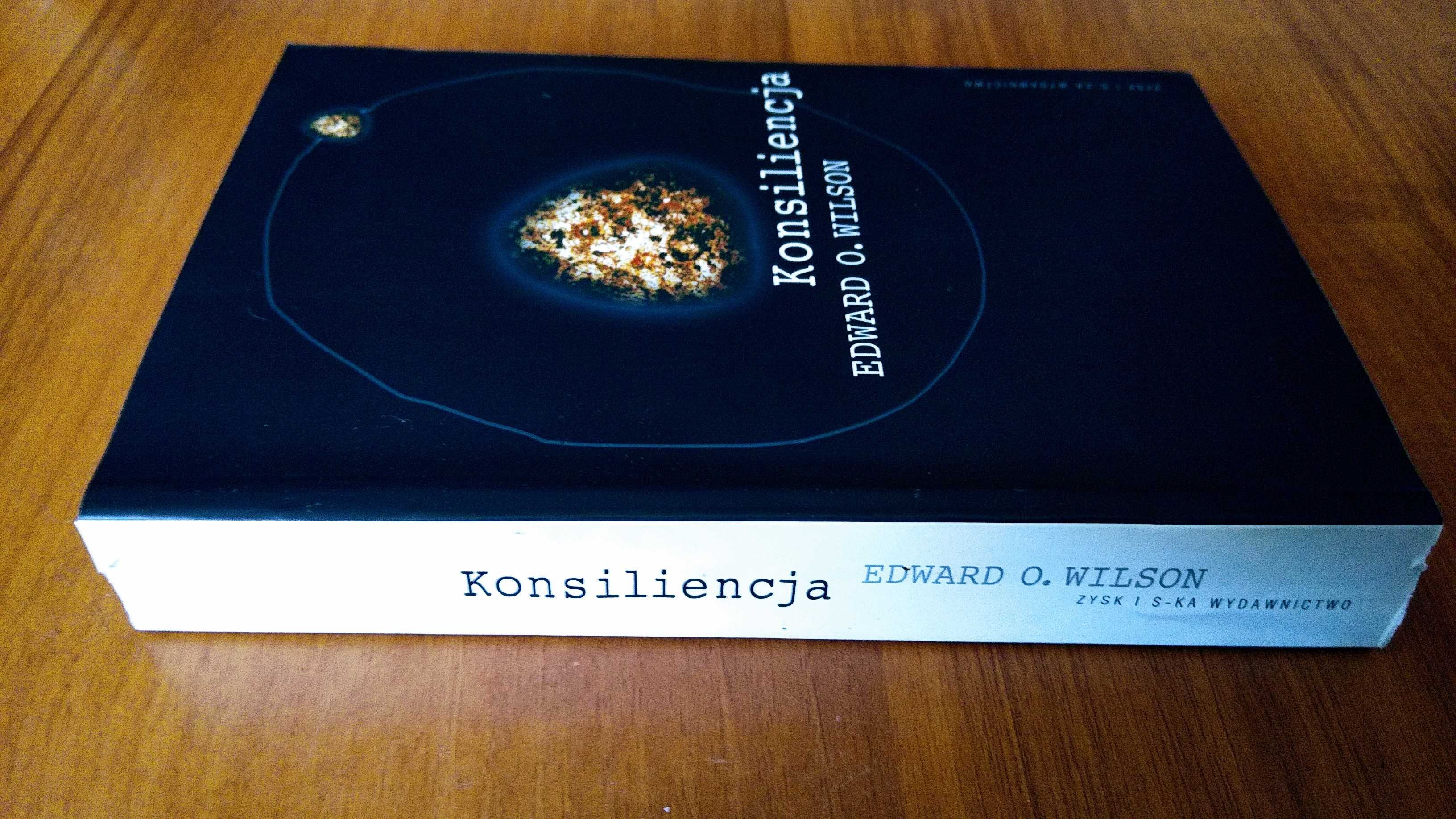 Konsiliencja : jedność wiedzy / Edward O. Wilson